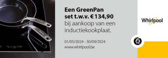 GRATIS GREENPAN SET T.W.V. €134,90 van de fabrikant Whirlpool,  NA AANKOOP TOESTEL BIJ LOETERS